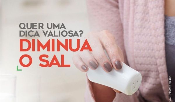 Quer uma dica valiosa? Diminua o sal